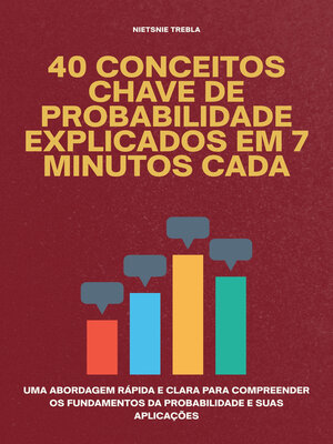 cover image of 40 Conceitos Chave de Probabilidade Explicados em 7 Minutos Cada